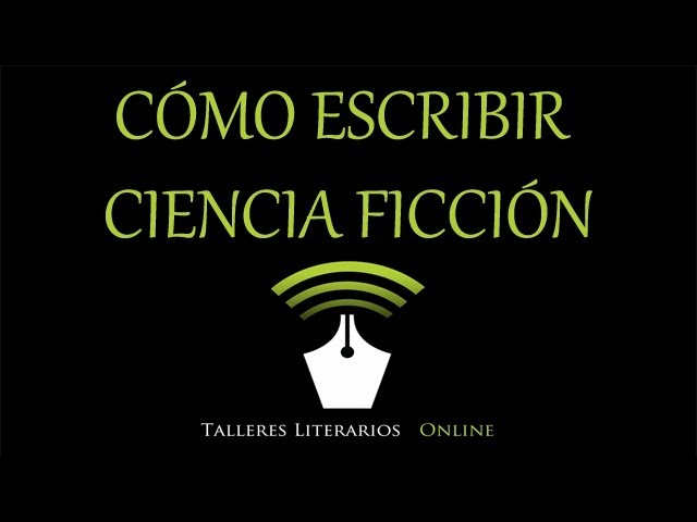 Cómo crear una historia de ciencia ficción